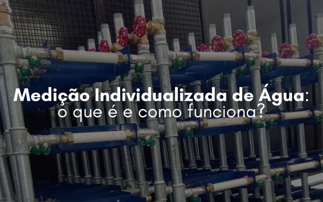 Medição Individualizada: o que é e como funciona?